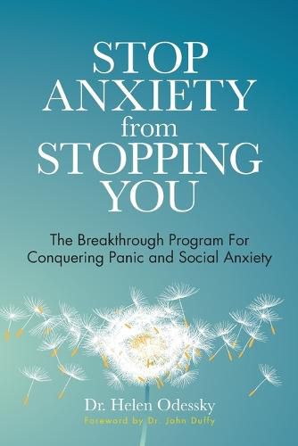 Cover image for Stop Anxiety from Stopping You: The Breakthrough Program for Conquering Panic and Social Anxiety