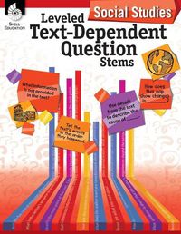 Cover image for Leveled Text-Dependent Question Stems: Social Studies