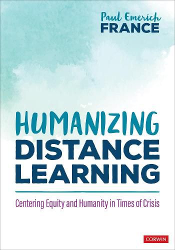 Cover image for Humanizing Distance Learning: Centering Equity and Humanity in Times of Crisis