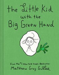 Cover image for The Little Kid With the Big Green Hand