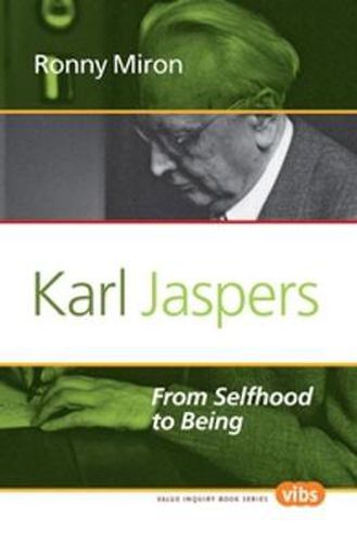 Cover image for Karl Jaspers: From Selfhood to Being