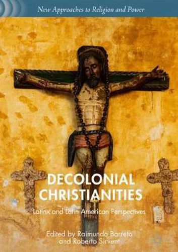 Cover image for Decolonial Christianities: Latinx and Latin American Perspectives