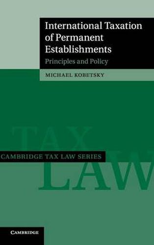 Cover image for International Taxation of Permanent Establishments: Principles and Policy