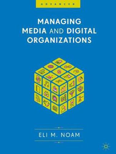 Cover image for Managing Media and Digital Organizations