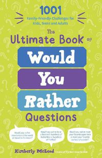 Cover image for The Ultimate Book of Would You Rather Questions