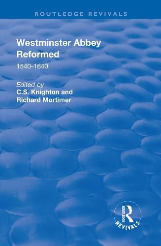 Westminster Abbey Reformed: 1540-1640