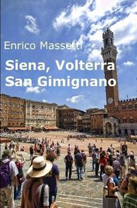 Cover image for Siena, Volterra, San Gimignano