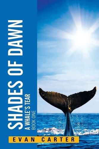 Cover image for Shades of Dawn: A Whale's Tear