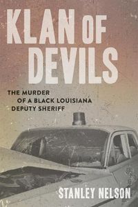 Cover image for Klan of Devils: The Murder of a Black Louisiana Deputy Sheriff