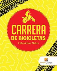 Cover image for Carrera De Bicicletas: Laberintos Ninos