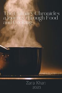 Cover image for The Culinary Chronicles a Journey through Food and Cooking