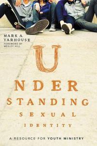 Cover image for Understanding Sexual Identity: A Resource for Youth Ministry