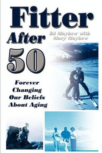 Cover image for Fitter After 50: Forever Changing Our Beliefs About Aging