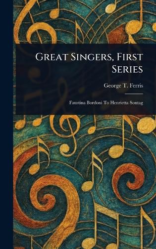Cover image for Great Singers, First Series