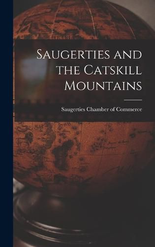 Cover image for Saugerties and the Catskill Mountains