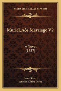 Cover image for Murielacentsa -A Centss Marriage V2: A Novel (1887)