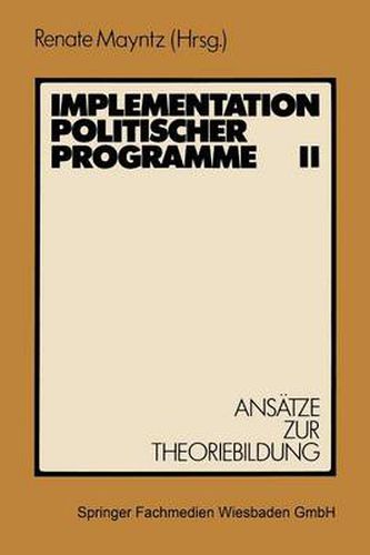 Cover image for Implementation Politischer Programme II: Ansatze Zur Theoriebildung