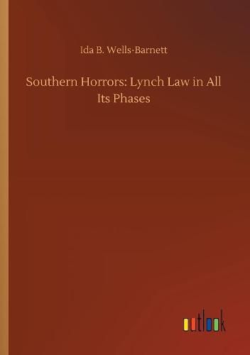 Southern Horrors: Lynch Law in All Its Phases