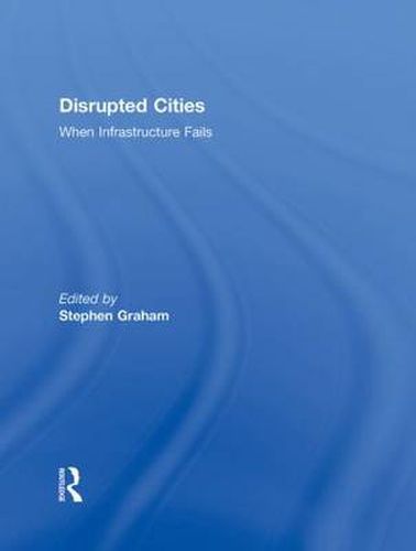 Cover image for Disrupted Cities: When Infrastructure Fails