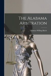 Cover image for The Alabama Arbitration