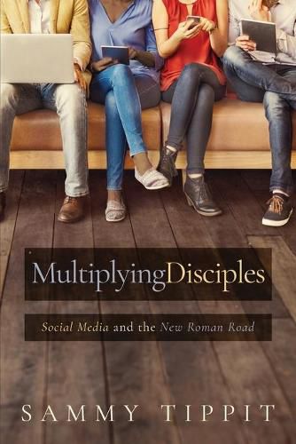 Cover image for Multiplying Disciples: Social Media and the New Roman Road