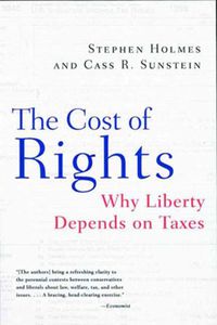 Cover image for The Cost of Rights: Why Liberty Depends on Taxes
