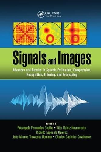Signals and Images: Advances and Results in Speech, Estimation, Compression, Recognition, Filtering, and Processing