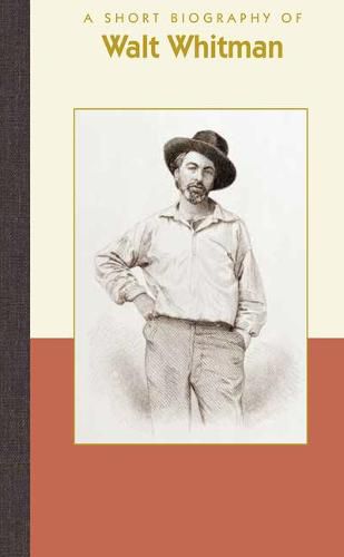 Cover image for A Short Biography of Walt Whitman