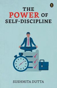 Cover image for The Power Of Self-discipline