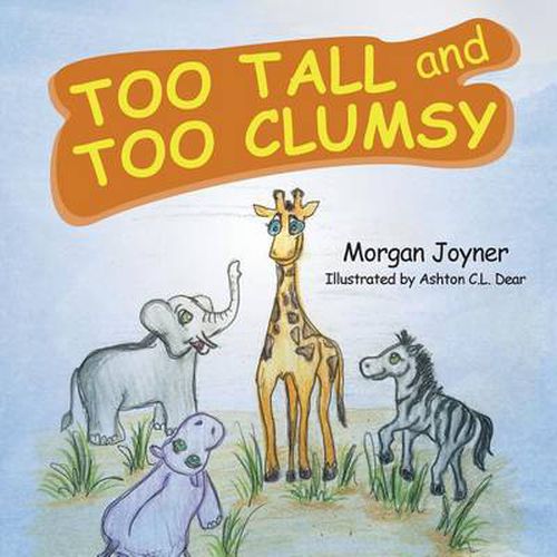 Cover image for Too Tall and Too Clumsy