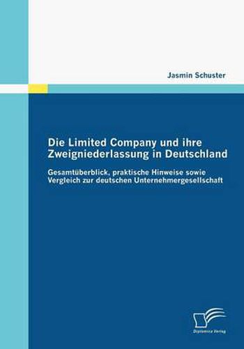 Cover image for Die Limited Company und ihre Zweigniederlassung in Deutschland: Gesamtuberblick, praktische Hinweise sowie Vergleich zur deutschen Unternehmergesellschaft