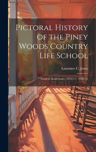 Cover image for Pictoral History of the Piney Woods Country Life School