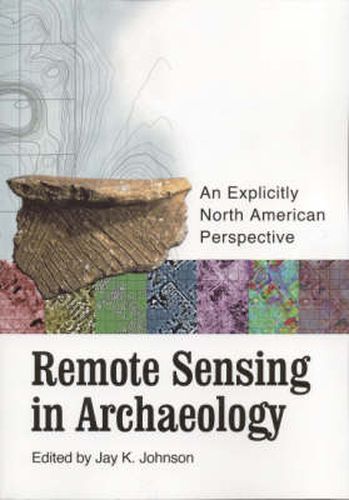 Cover image for Remote Sensing in Archaeology: An Explicitly North American Perspective