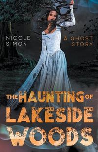 Cover image for The Haunting of Lakeside Woods