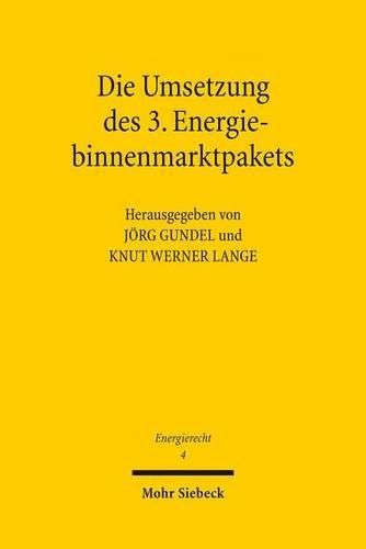 Cover image for Die Umsetzung des 3. Energiebinnenmarktpakets: Tagungsband der Zweiten Bayreuther Energierechtstage 2011