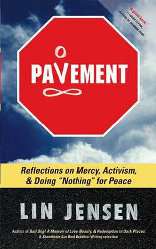 Cover image for Pavement: Reflections on Mercy, Activism, and Doing  Nothing  for Peace