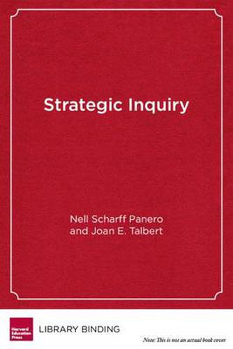 Cover image for Strategic Inquiry: Starting Small for Big Results in Education