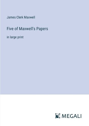 Cover image for Five of Maxwell's Papers