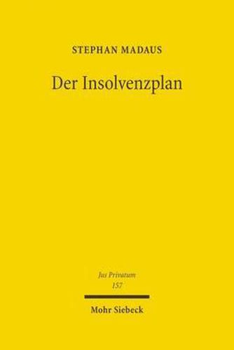 Cover image for Der Insolvenzplan: Von seiner dogmatischen Deutung als Vertrag und seiner Fortentwicklung in eine Bestatigungsinsolvenz