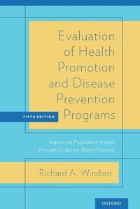 Cover image for Evaluation of Health Promotion and Disease Prevention Programs: Improving Population Health through Evidence-Based Practice