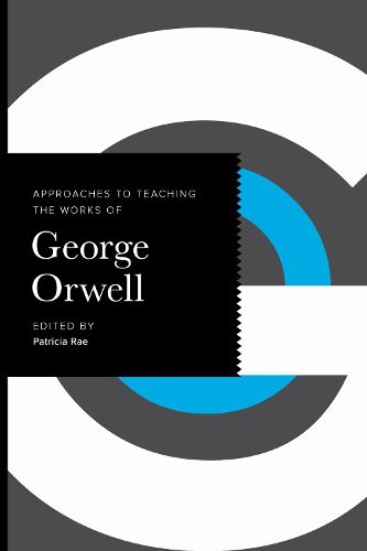 Cover image for Approaches to Teaching the Works of George Orwell