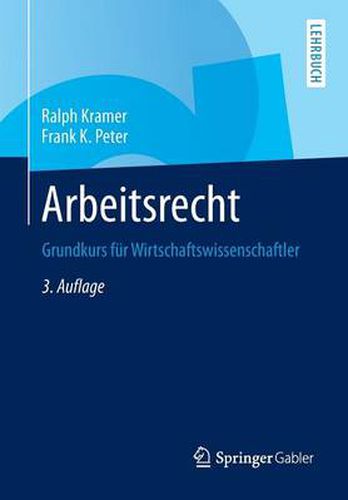 Arbeitsrecht: Grundkurs fur Wirtschaftswissenschaftler