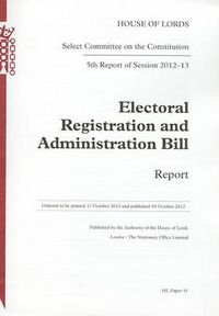 Cover image for Electoral Registration and Administration Bill: report, 5th report of session 2012-13