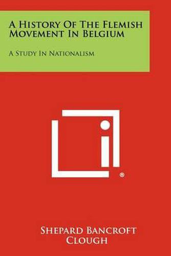 Cover image for A History of the Flemish Movement in Belgium: A Study in Nationalism