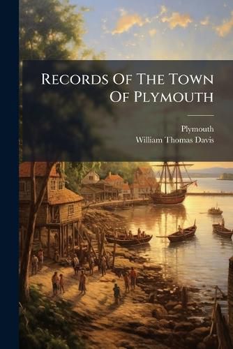 Cover image for Records Of The Town Of Plymouth