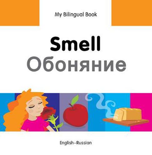 Cover image for My Bilingual Book -  Smell (English-Russian)