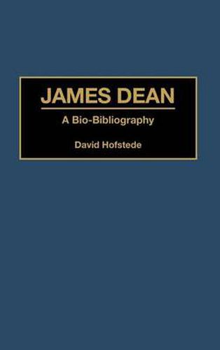 Cover image for James Dean: A Bio-Bibliography