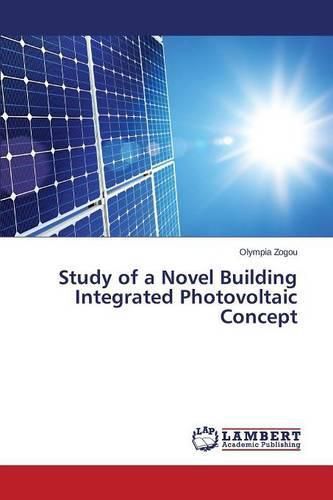 Study of a Novel Building Integrated Photovoltaic Concept
