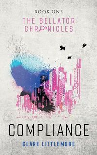 Cover image for Compliance: A Young Adult Dystopian Romance