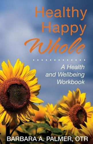 Cover image for Healthy. Happy. Whole.: A Health and Wellbeing Workbook